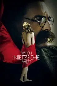 پوستر When Nietzsche Wept، وقتی نیچه گریست محصول 2007