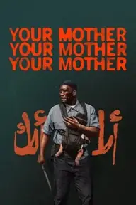 پوستر Your Mother Your Mother Your Mother محصول 2026