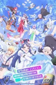 پوستر VTuber Legend: How I Went Viral After Forgetting to Turn Off My Stream محصول 2024