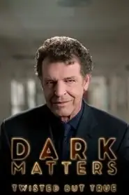 پوستر Dark Matters: Twisted But True محصول 2011