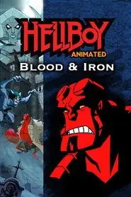 پوستر Hellboy Animated: Blood and Iron، پسر جهنمی: خون و آهن محصول 2007