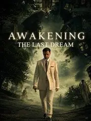 پوستر Awakening the Last Dream محصول 2026